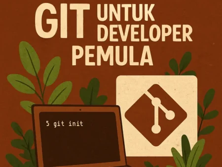Panduan Menggunakan Git untuk Developer Pemula